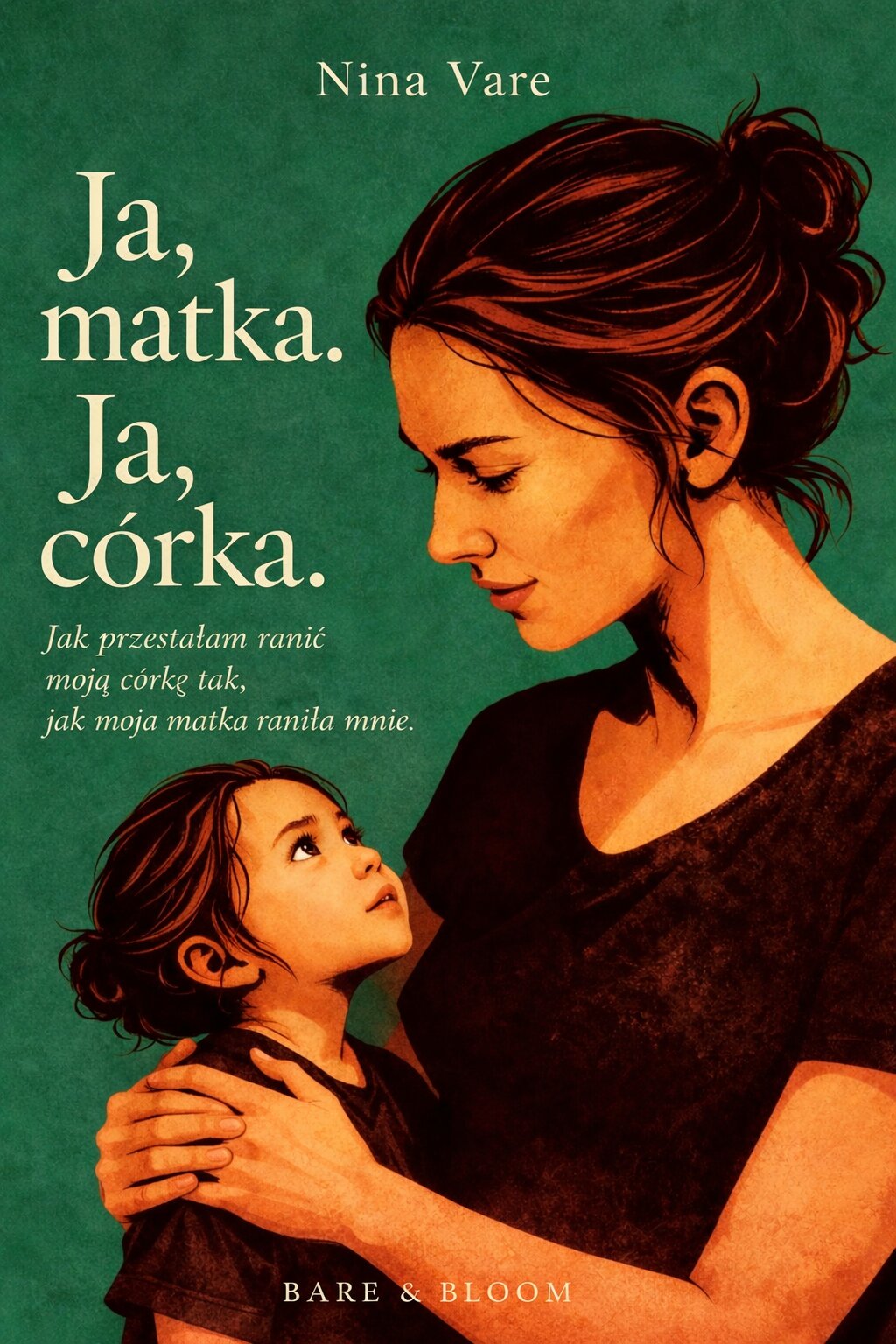 Ja, matka. Ja, córka. — Nina Vare